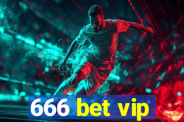 666 bet vip